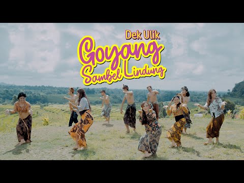 Dek Ulik - Goyang Sambel Lindung (OFFICIAL MUSIC VIDEO)