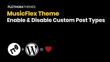 MusicFlex Theme | Enable and Disable Custom Post Types