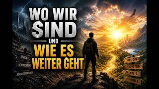 Wo wir sind und wie es weiter geht