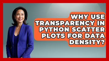 Why Use Transparency In Python Scatter Plots For Data Density? - Python Code School