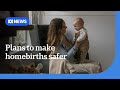 Plans to make homebirths safer in Tasmania | ABC News