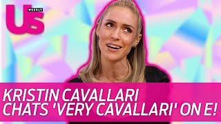 Kristin Cavallari Chats New Season Of Very Cavallari On E