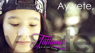 Tatiana La Baby Flow - Vete (Video Lyrics) chords