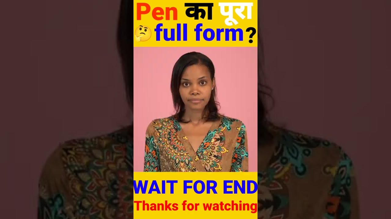 Pen Ka Full Form Kya Hai shorts facts ytshorts ahem real pen-ka-full-form-kya-hai-shorts-facts-ytshorts-ahem-real