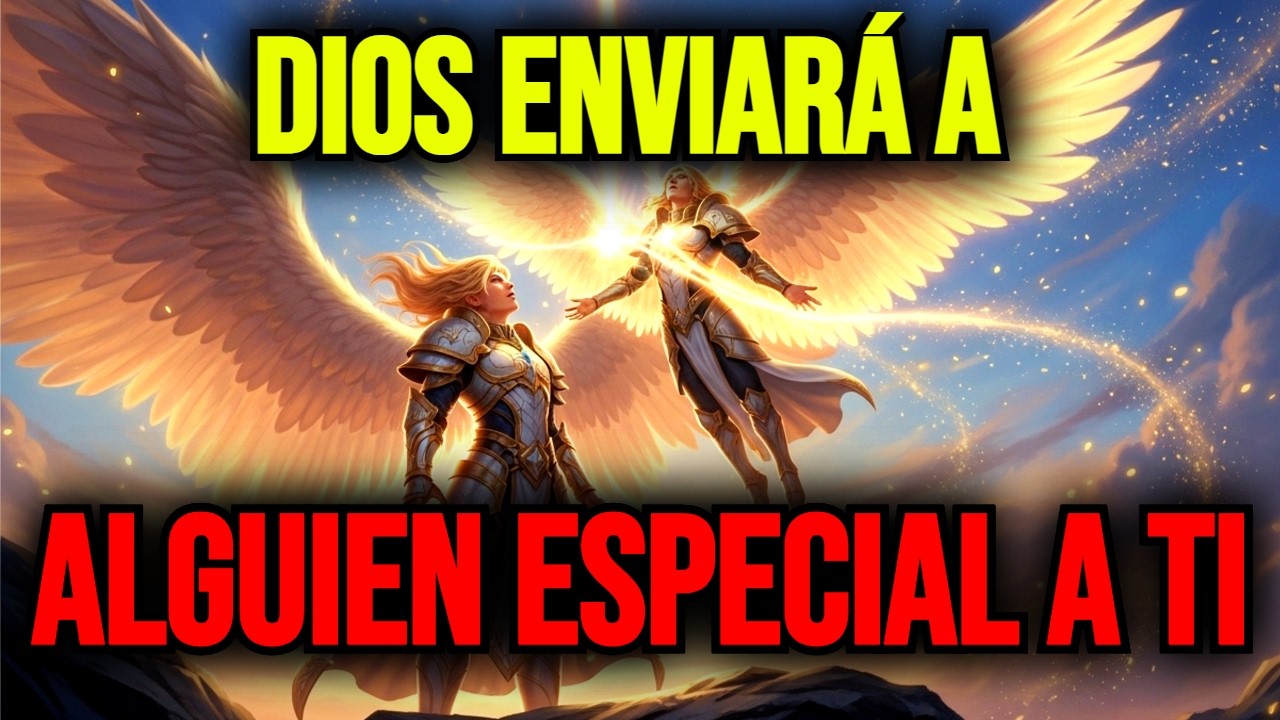 ELEGIDO: DIOS ENVIARÁ A ALGUIEN A TU VIDA CON UNA MISIÓN DIVINA