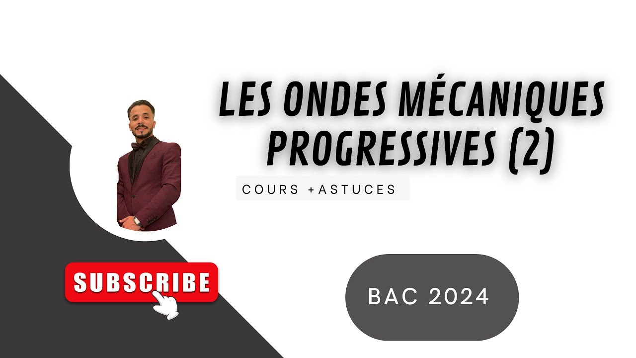 2Bac 2024🔥: Les ondes Mécaniques Progressives (2) شرح جميع الحالات
