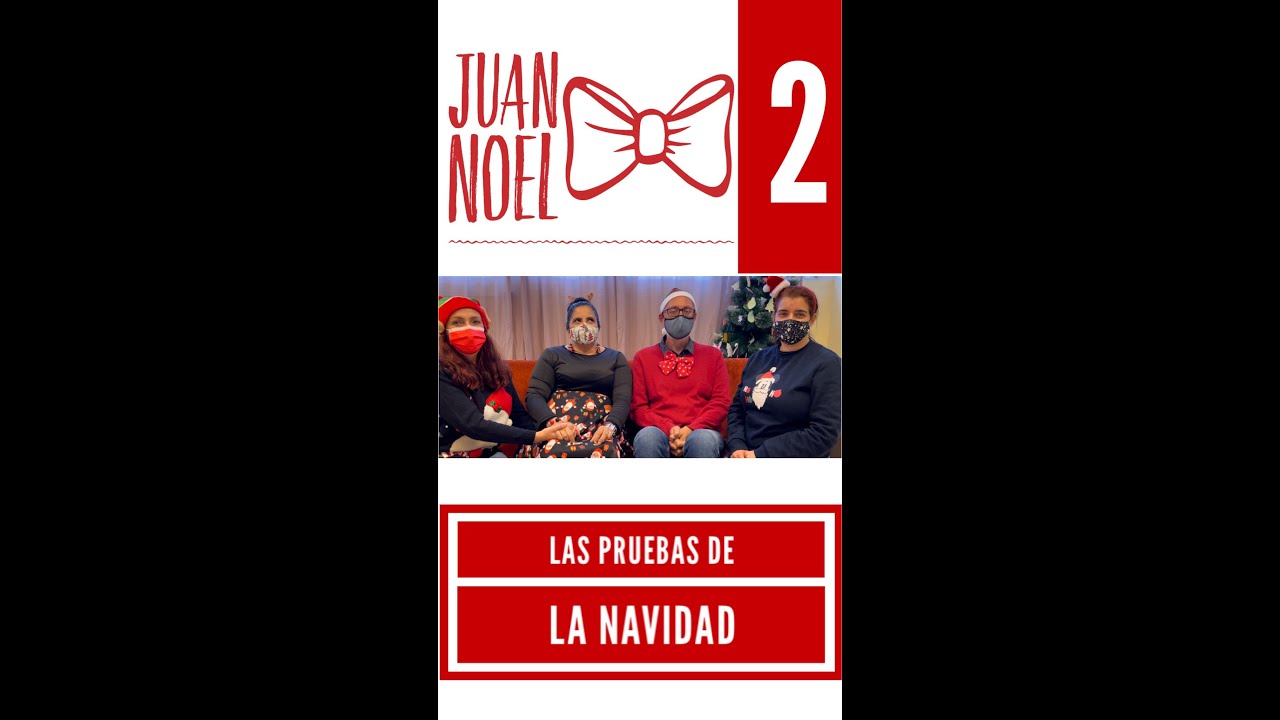 Juan Noel y las pruebas de la Navidad