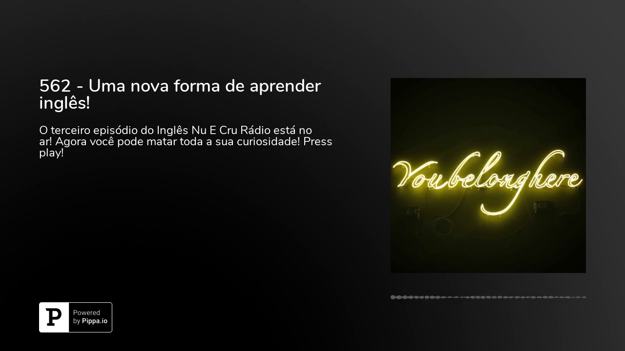 562 - Uma nova forma de aprender inglês!