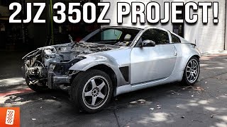Building a 2JZ Swapped Nissan 350Z *Street Car* (from the ground up) - Part 1