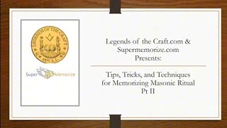 Tips, Tricks and Techniques for Memorizing Masonic Ritual in 2024 pt. II