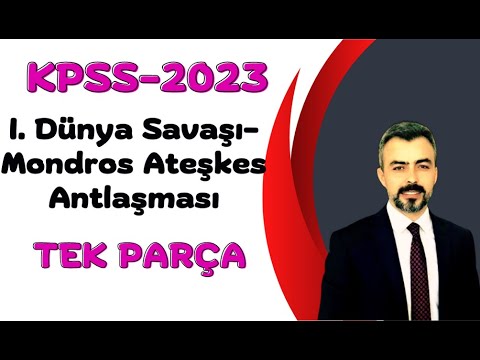 2023 KPSS 1. Dünya Savaşı-Mondros Ateşkes Ant. Anlaşılır ve Sade)  #kpss2023 #ayt2023 #tyt2023