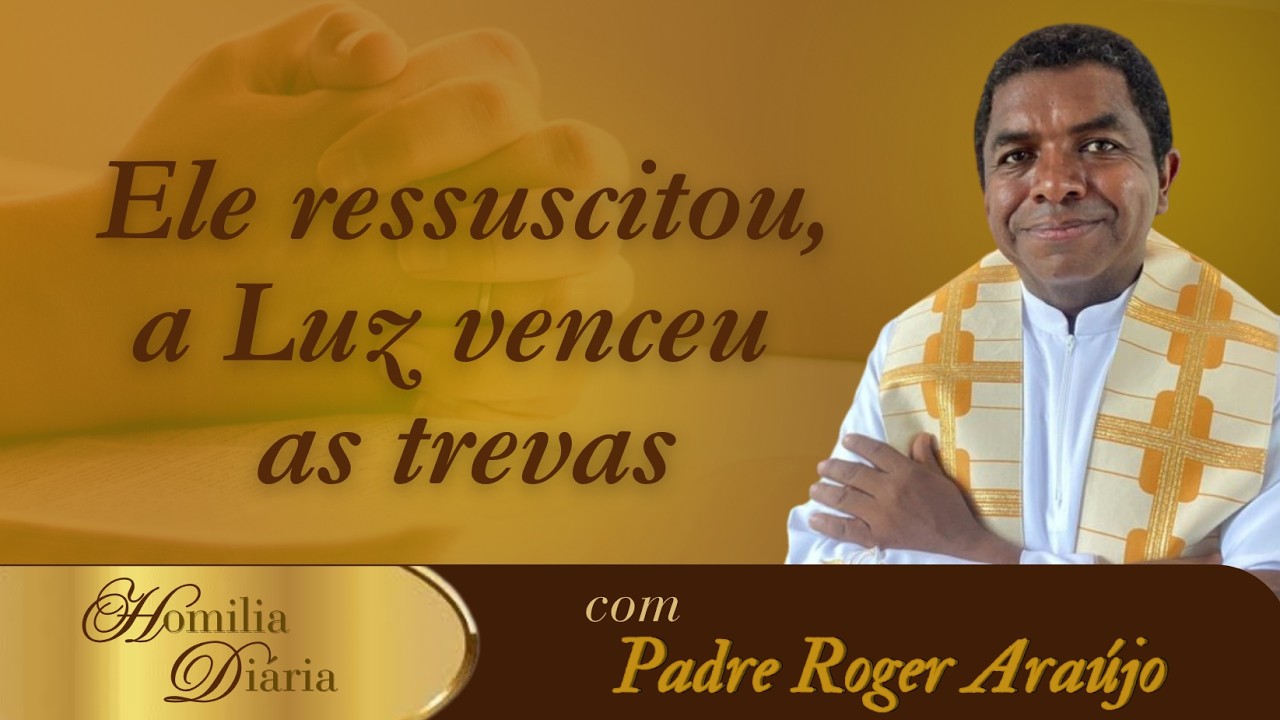 𝗛𝗼𝗺𝗶𝗹𝗶𝗮 - 05.04 | Ele devia ressuscitar dos mortos. (João 20,9) #DomingoDePáscoa #Ressurreição #fe