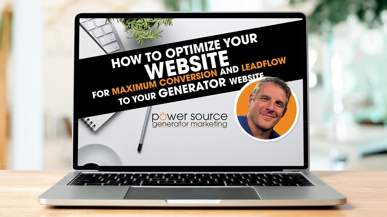 How to optimize your generator dealer website for maximum conversion and leadflow