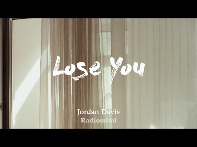 Jordan Davis - Lose You (Lyrics) class=