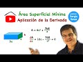 Aplicación de la Derivada - Área superficial Mínima