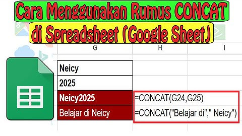 2 Cara Menggunakan Rumus CONCAT di Spreadsheet (Google Sheet)