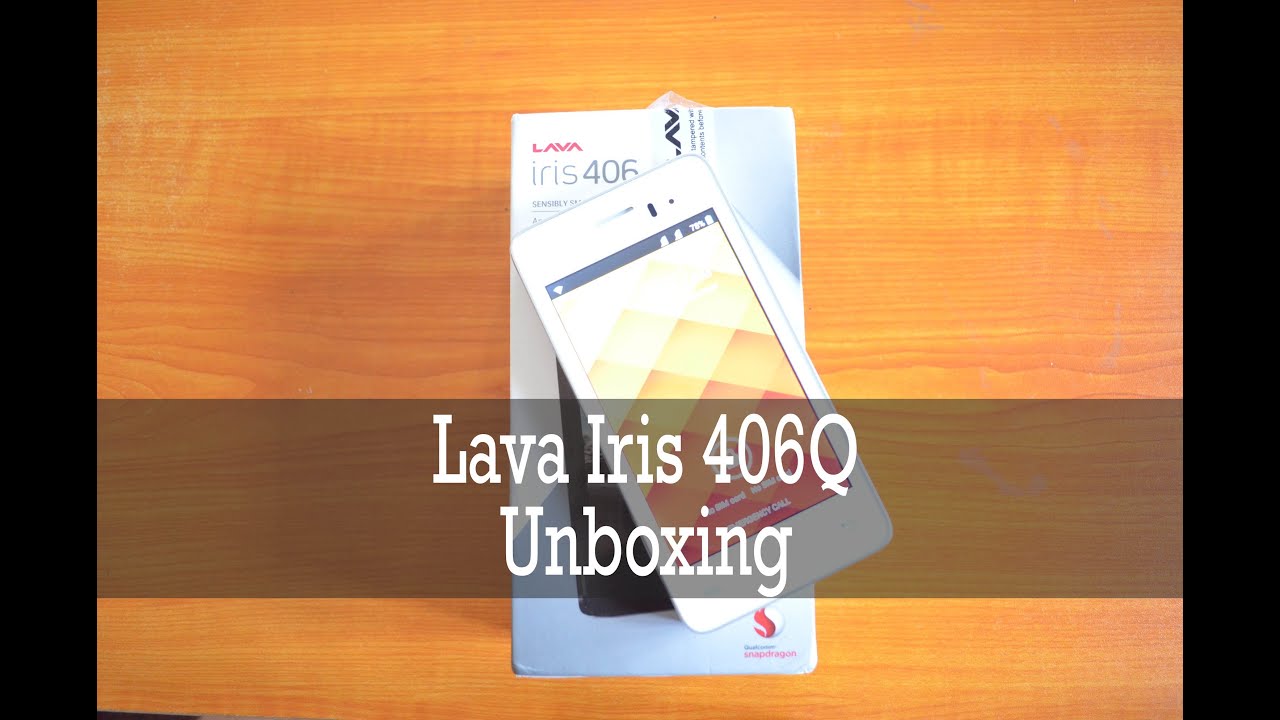 Lava Iris 406Q Unboxing