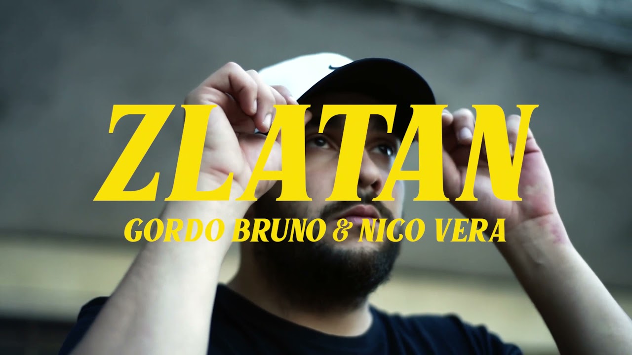 03. ZLATAN - GORDO BRUNO & NICO VERA