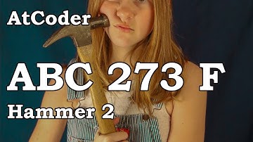 AtCoder Beginner Contest 273 F:Hammer 2