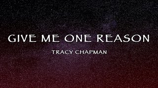 Tracy Chapman - Give Me One Reason (Lyrics)