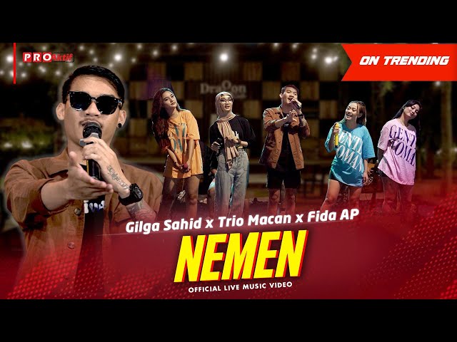 Gilga Sahid X Trio Macan X Fida AP - NEMEN (Ngomongo Njalukmu Piye) | Live Version class=