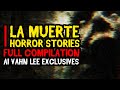 La muerte horror stories full episode compilation