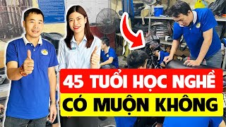 45 tuổi học nghề sửa chữa xe máy có muộn không?