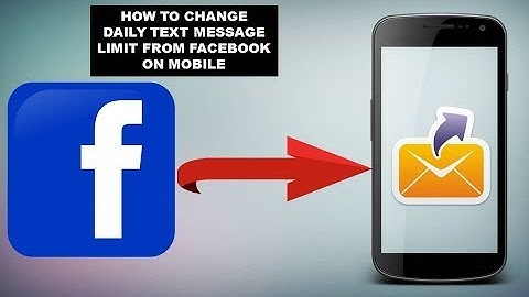 How To Change Daily Text Message Limit From Facebook On Mobile