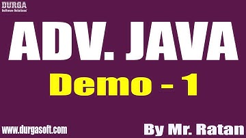 ADV. JAVA tutorials || Demo - 1 || by Mr. Ratan On 11-01-2022 @10AM IST