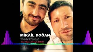 Mikail Doğan 2019 Yare Söyle ( #Süper )