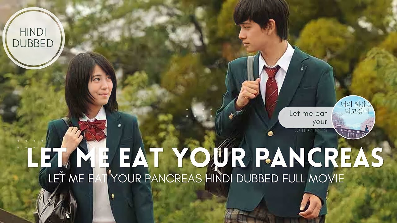 Let me Eat Your Pancreas | Hindi Dubbed Trailer and full movie in Hindi