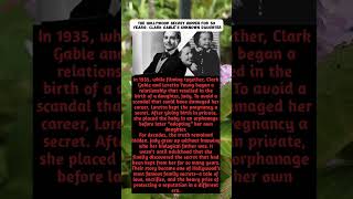 The Hollywood Secret Hidden for 30 Years: Clark Gable's Unknown Daughter