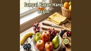 Download Lagu Sampai Kapan Harus Begini