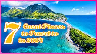 7 Great Places to Travel to in 2024