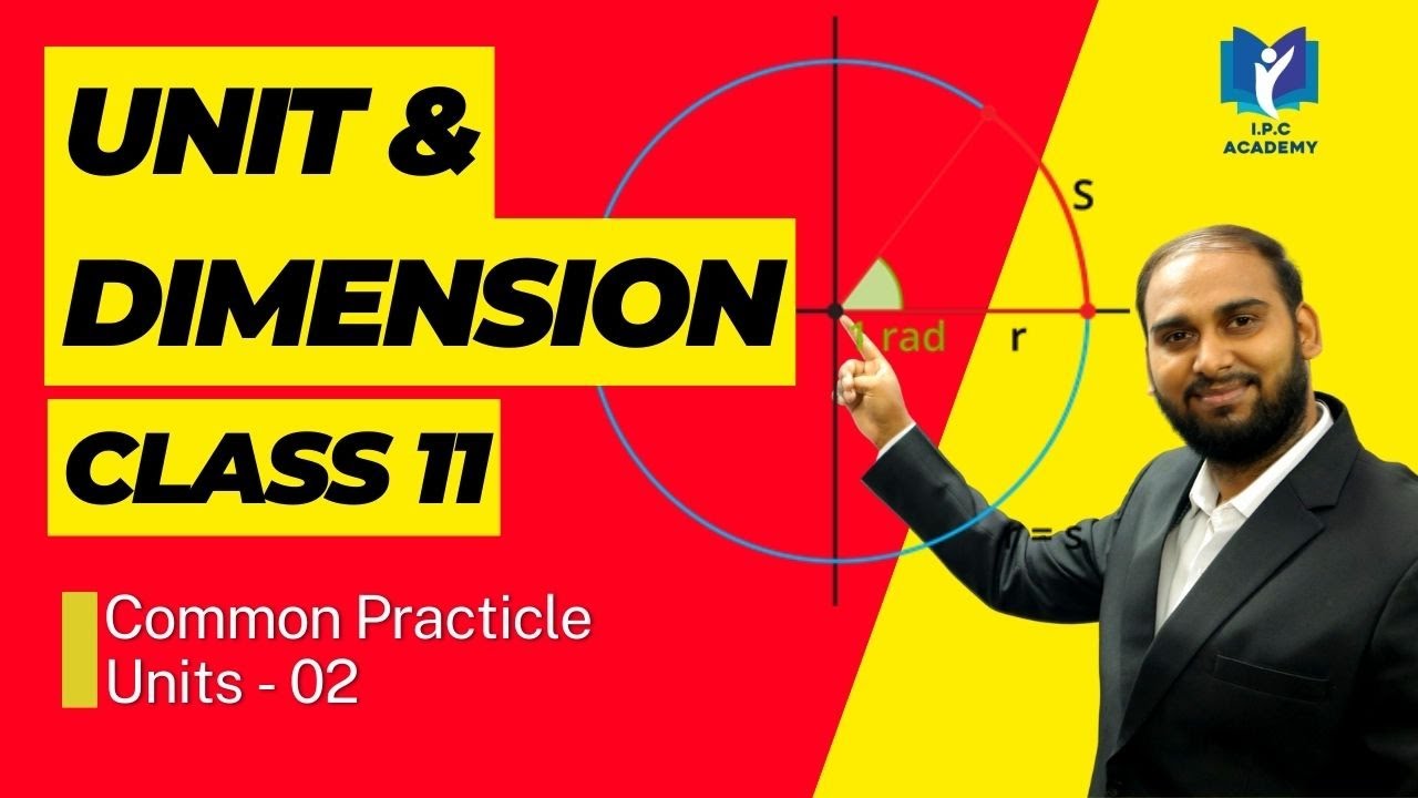 Practical Unit Unit & Dimension | Class 11 | Common Practical Units | Part 2 | NEET ...