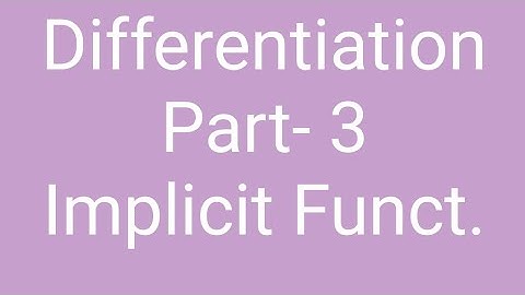 Differentiation Part-3 ( Implicit Functions)