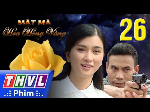 Video THVL | Mật mã hoa hồng vàng - Tập 26 - youtube