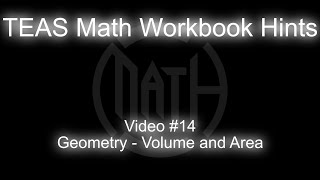 TEAS Math Workbook Hints Video #14 - Volume and Area