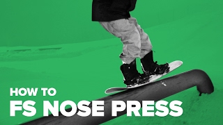 FS Nose Press - Snowboard Jibbing Tutorial