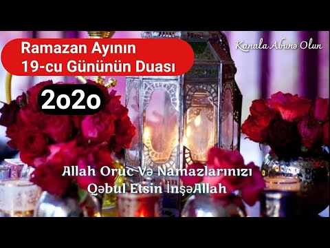 Ramazan Ayinin 19-Cu Gununun Duasi 2020 ( Whatsapp ucun Dini Status 2020 )