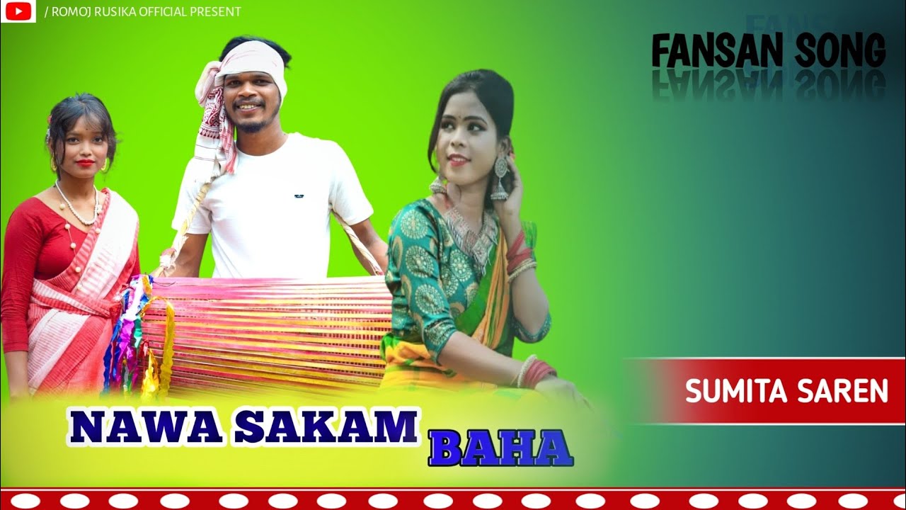 NAWA SAKAM BAHA/SUMITA SAREN/NEW SANTALI VIDEO SONG2021/ROMOJ RUSIKA OFFICIAL