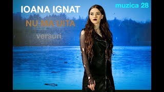 Ioana Ignat - Nu ma uita (cu versuri)