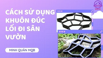 Cách Sử Dụng Khuôn Đúc Lối Đi Sân Vườn Cực Đơn Giản | MQB