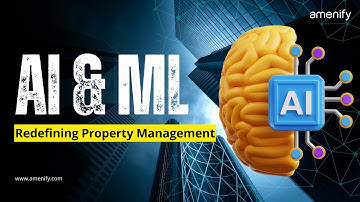 How AI & Machine Learning Are Revolutionizing Property Management | Amenify Insights