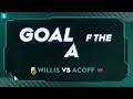 Round 1: Willis v Acoff | Goal of the Year Face Off