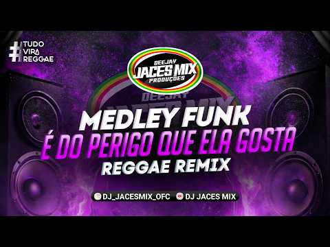 MEDLEY É DO PERIGO QUE ELA GOSTA- REGGAE FUNK ATUALIZADO #reggaefunk #reggae #musica