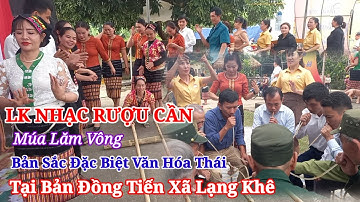 Vũ Hội Rượu Cần, Múa Lăm Vông, Nhảy Sạp, Vui Hội Cồng Chiêng Tại Bản Đồng Tiến Xã Lạng Khê phần 1