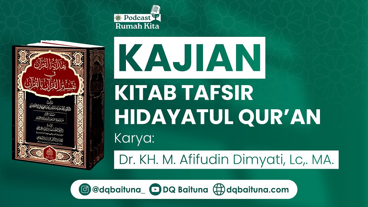 KAJIAN TAFSIR HIDAYATUL QUR'AN, SURAH AL-BAQARAH AYAT 11-12 (PART 2) | PODCAST "RUMAH KITA"