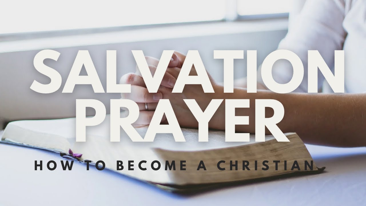 How to become a Christian: A Salvation Prayer