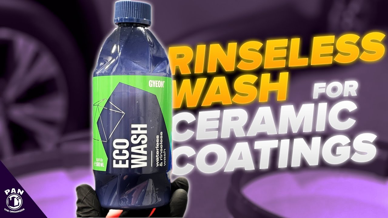Gyeon EcoWash Review The Perfect Rinseless Wash for Ceramic Coated